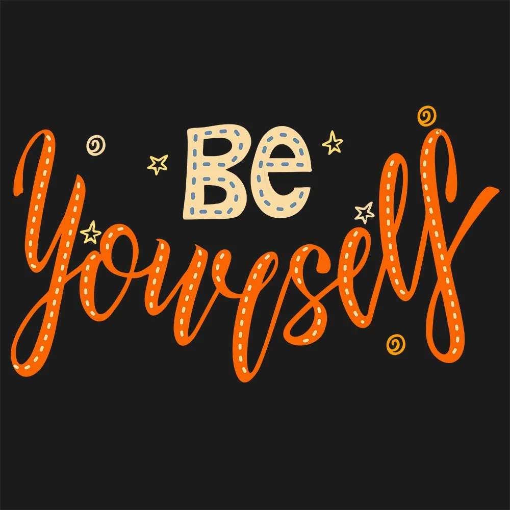 Be Yourself