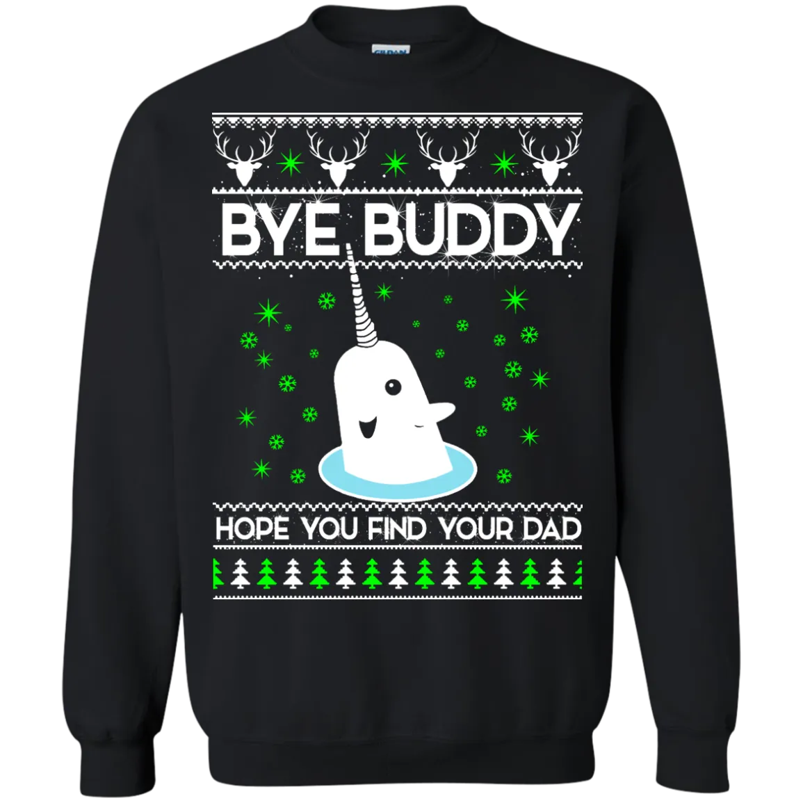 Bye Buddy Hope You Find Your Dad Sweater