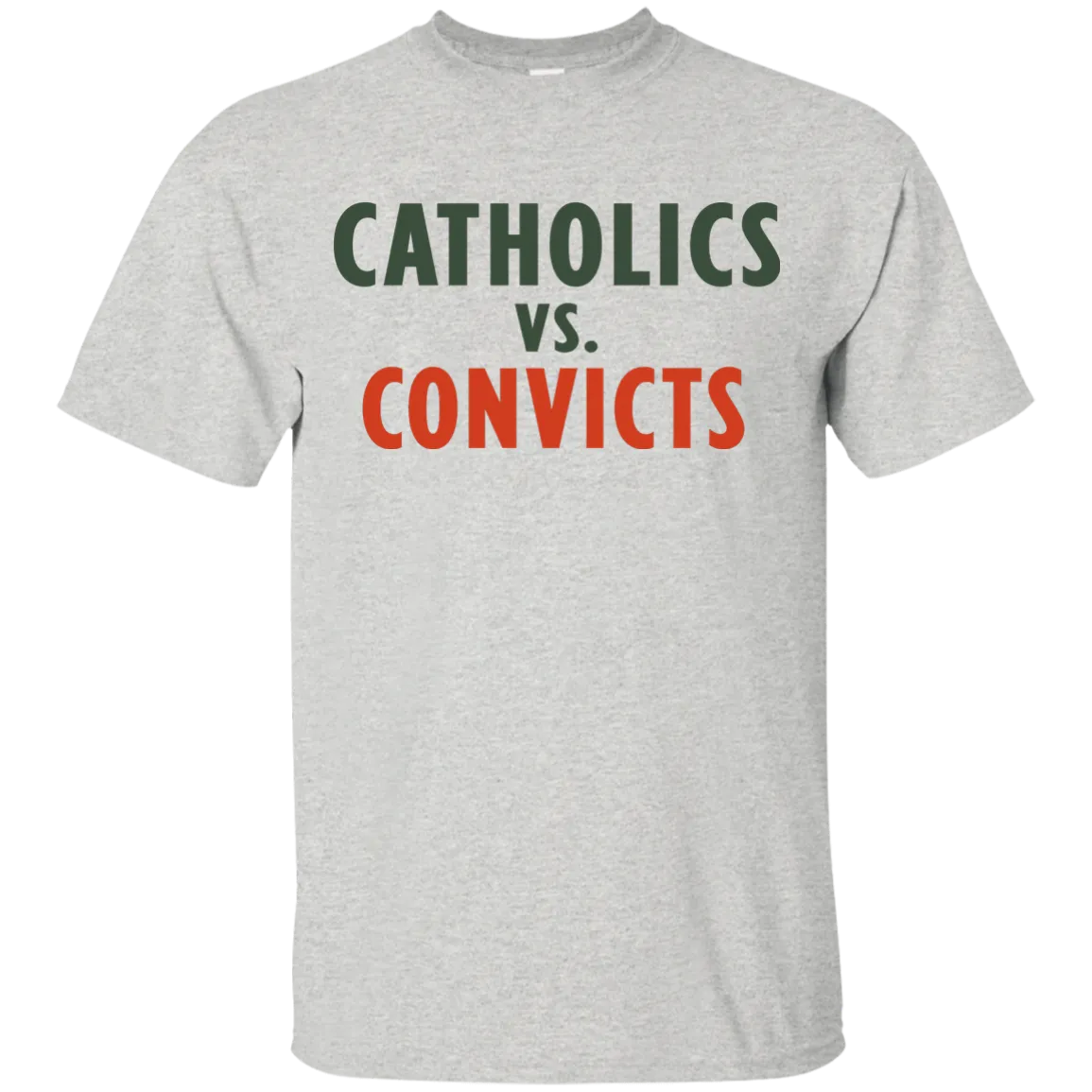 Catholics vs Convicts  T-shirt, Hoodie, Tank