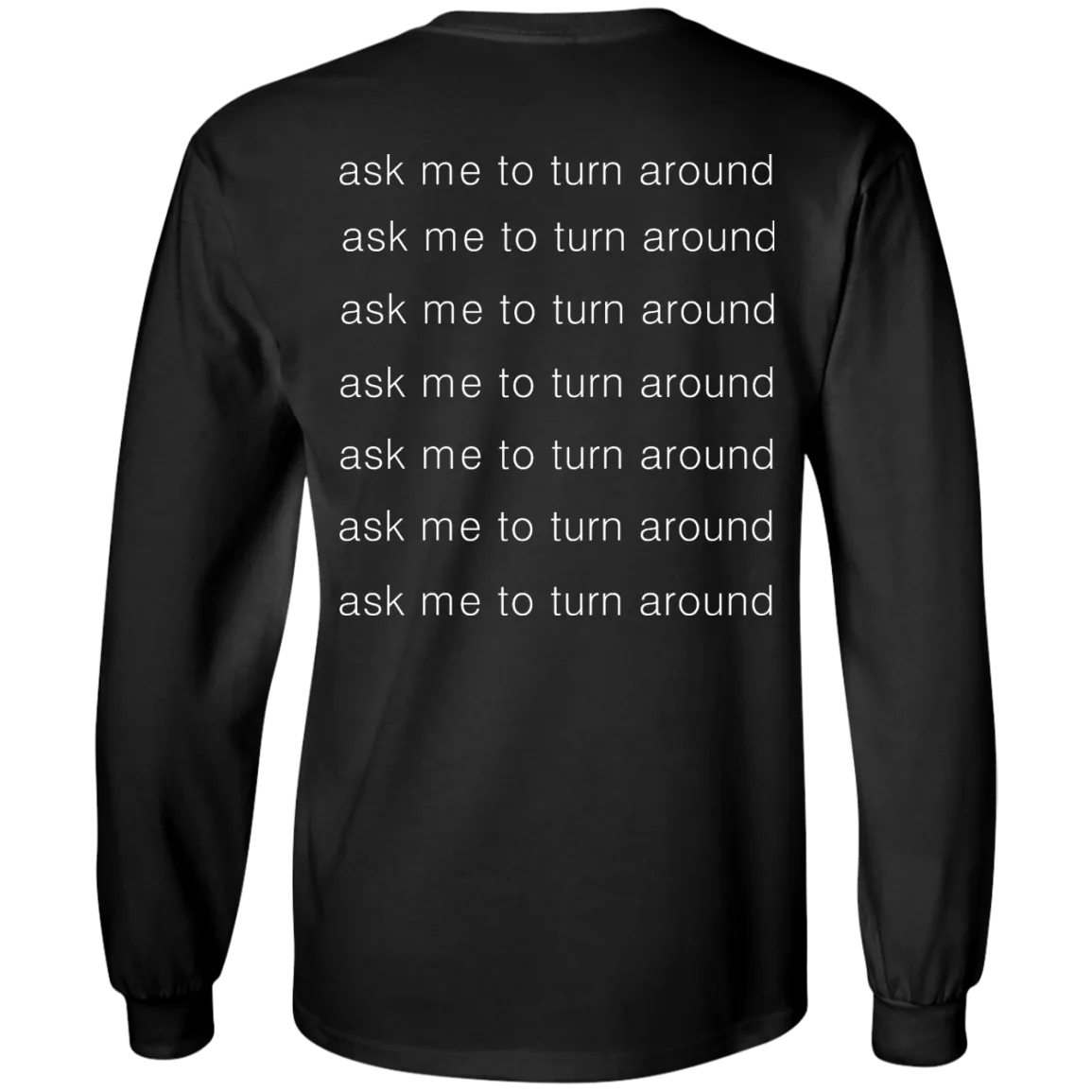 Check out this dog ask me to turn around shirt, sweater