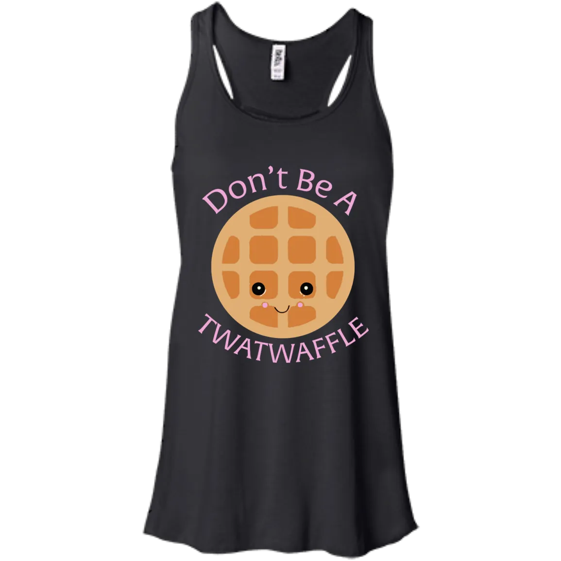 Don't Be A TWATWAFFLE  shirt, sweater, tank