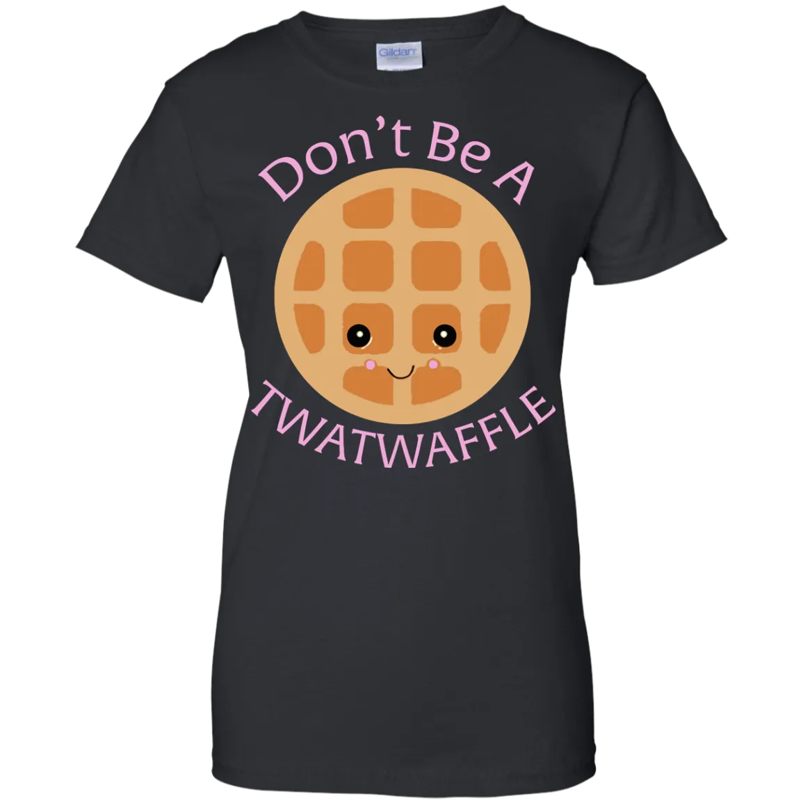 Don't Be A TWATWAFFLE  shirt, sweater, tank