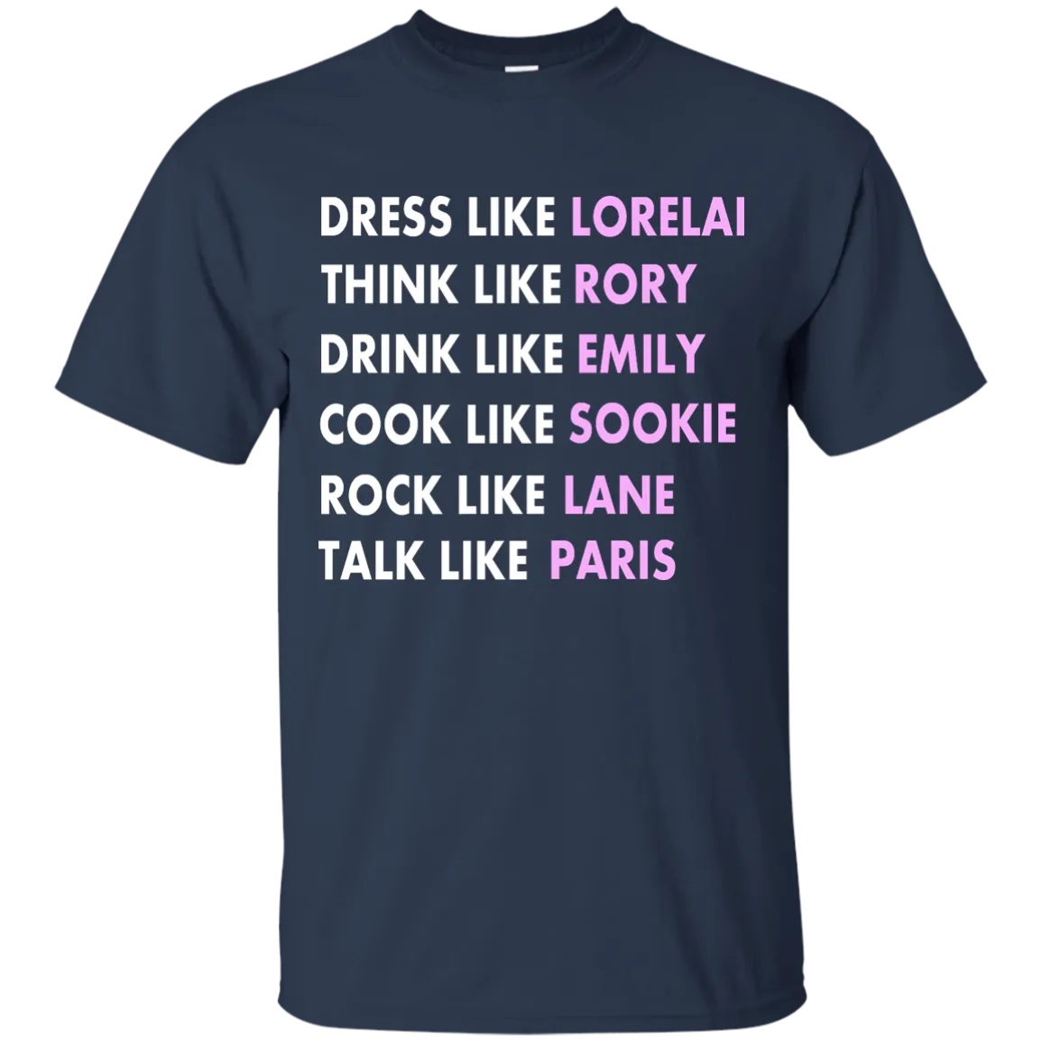 Dress Like Lorelai Think Like Rory Shirt, Hoodie, Tank