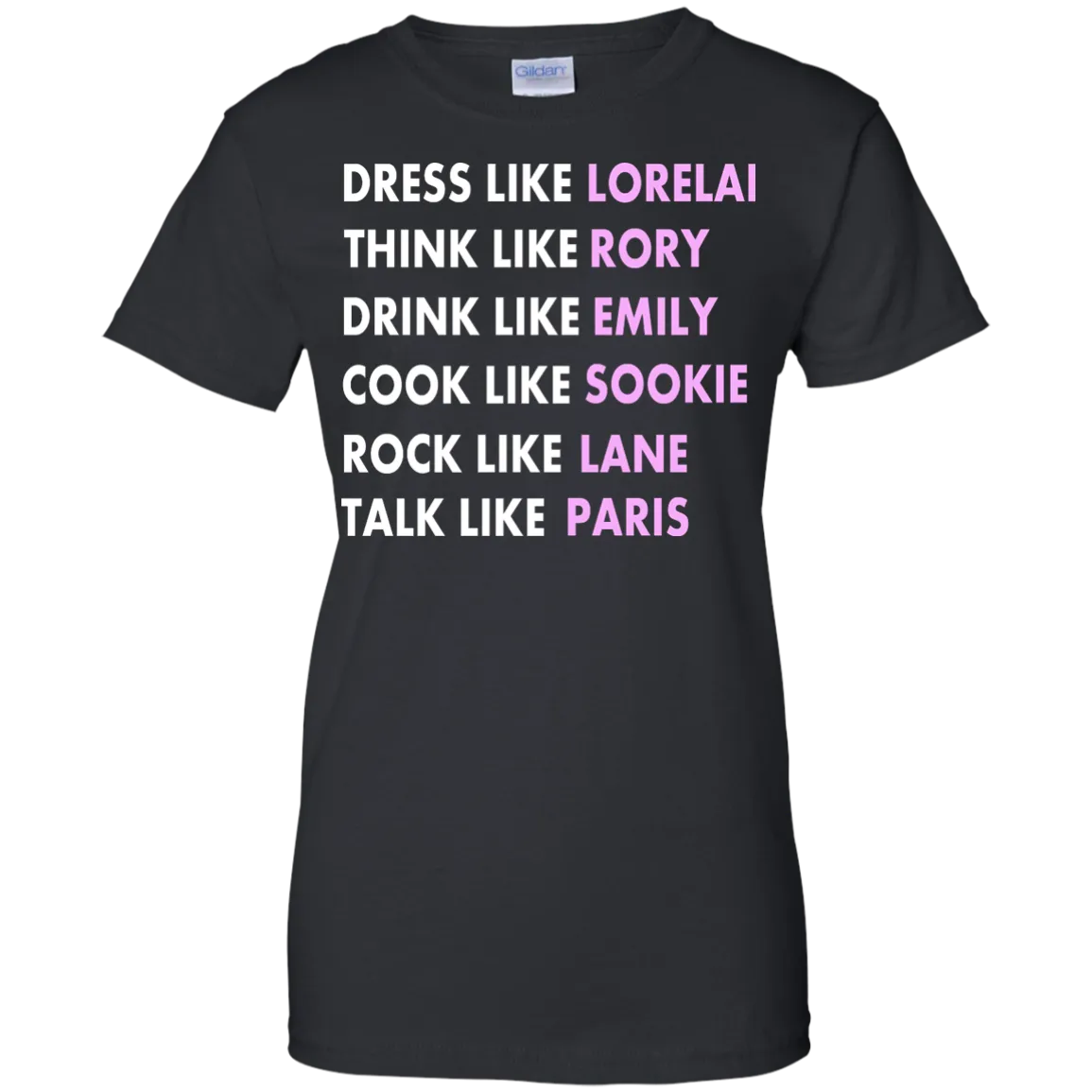 Dress Like Lorelai Think Like Rory Shirt, Hoodie, Tank