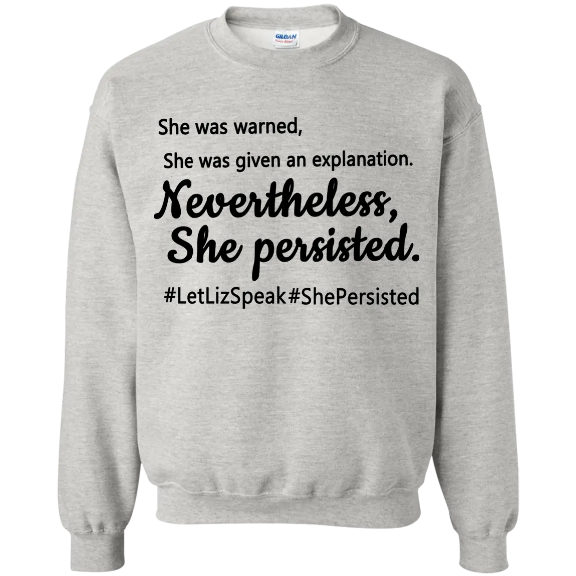 Elizabeth Warren:  She was warned. She was given an explanation t-shirt, hoodie