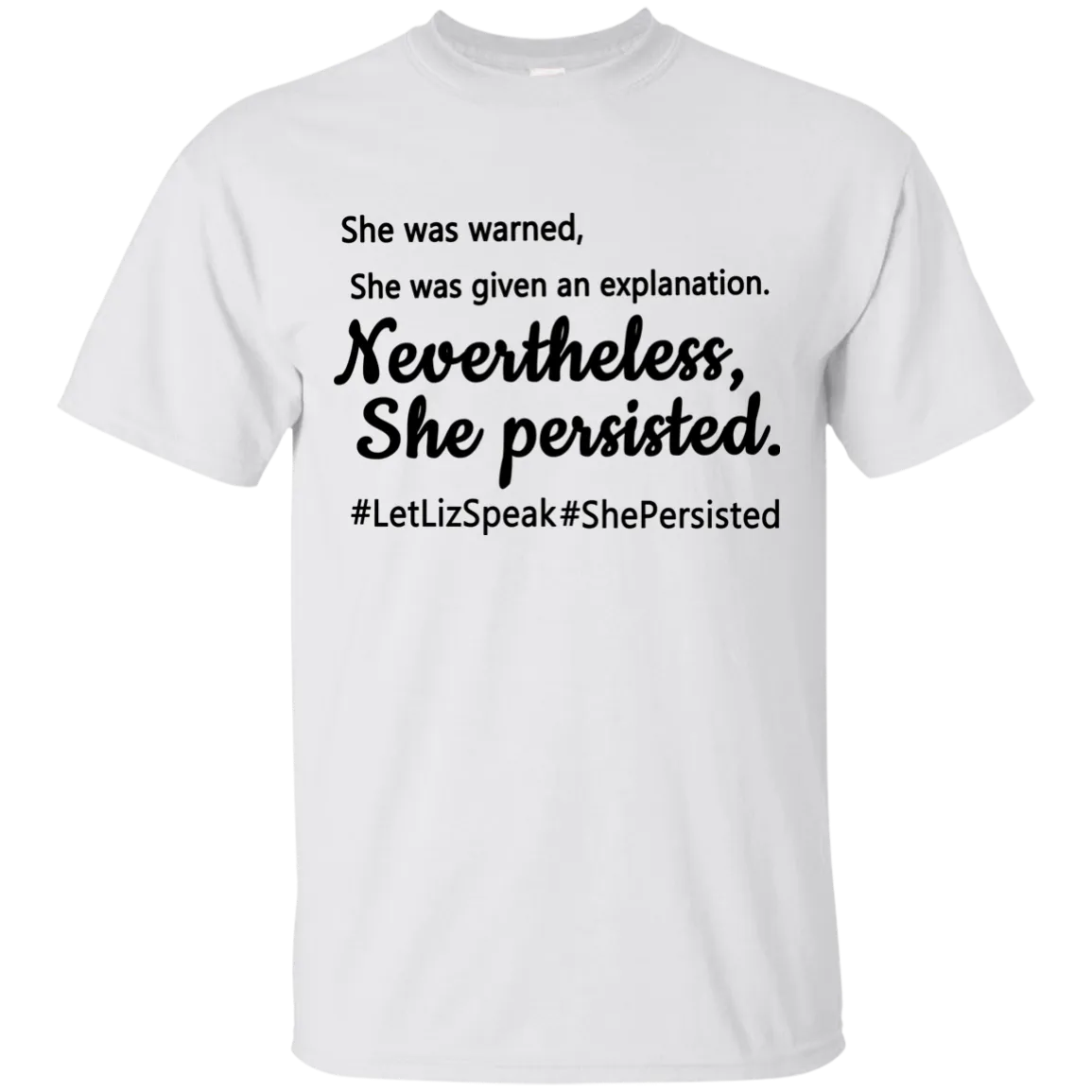 Elizabeth Warren:  She was warned. She was given an explanation t-shirt, hoodie