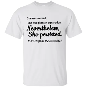 Elizabeth Warren:  She was warned. She was given an explanation t-shirt, hoodie