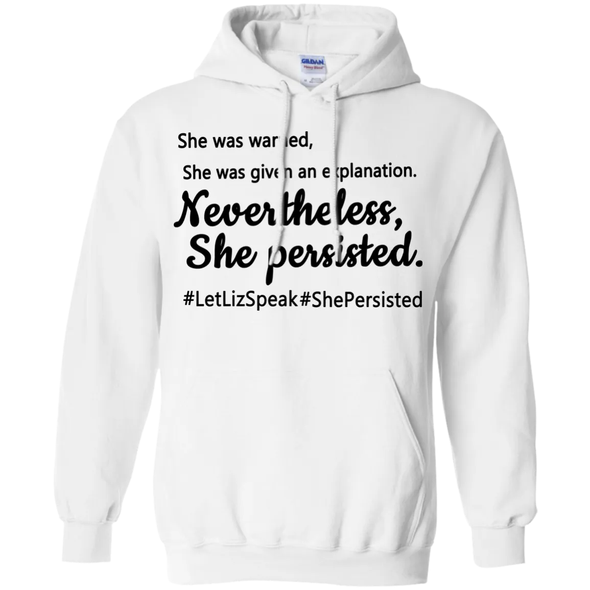 Elizabeth Warren:  She was warned. She was given an explanation t-shirt, hoodie