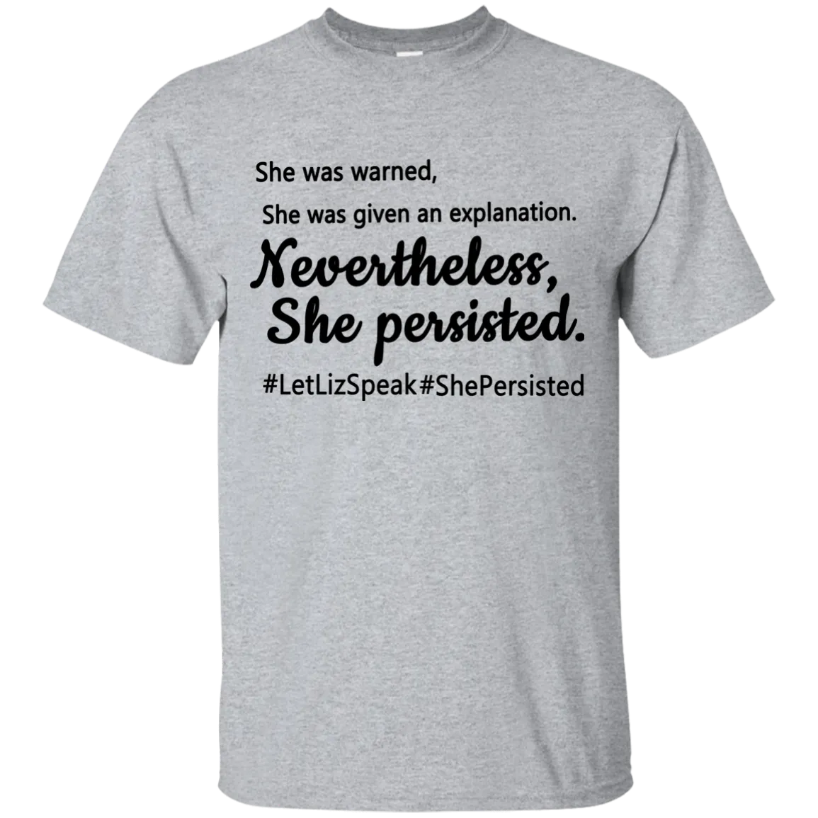 Elizabeth Warren:  She was warned. She was given an explanation t-shirt, hoodie