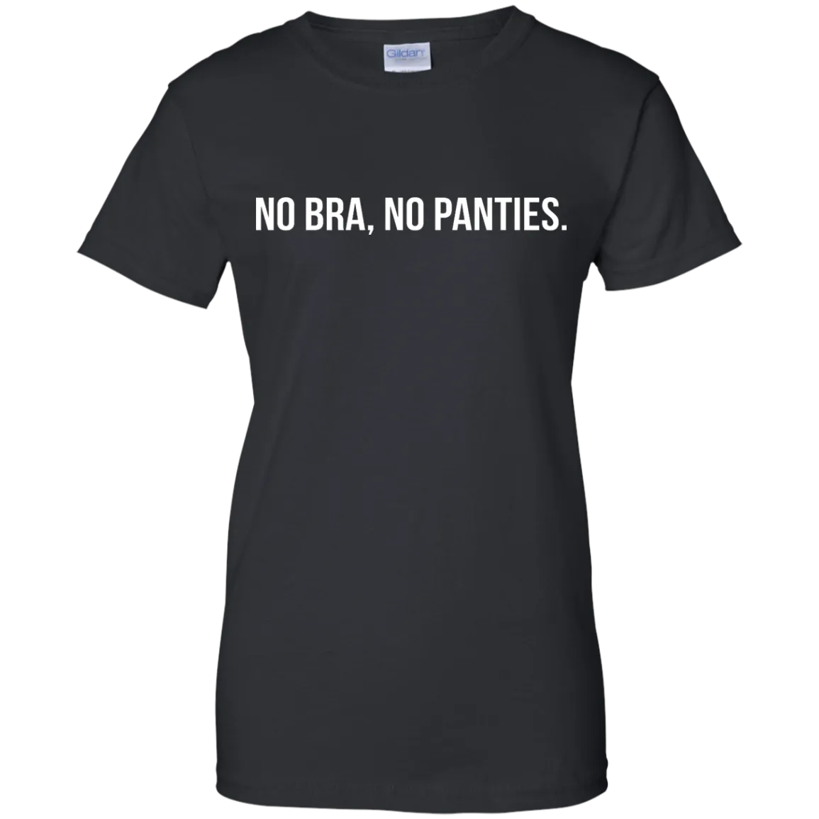 Funny: No Bra No Panties shirt ,tank, racerback