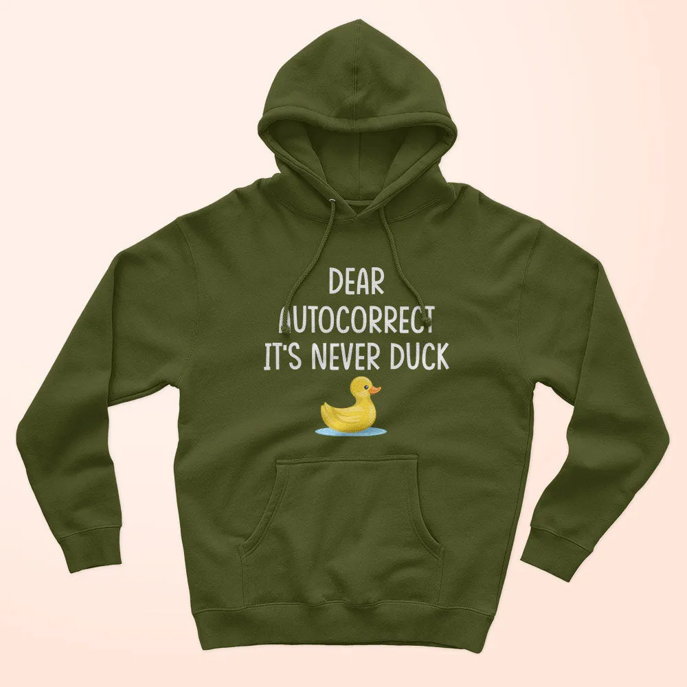 It's Never Duck Unisex Hoodie